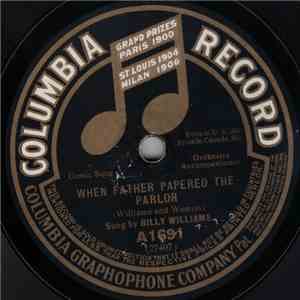 Billy Williams  - When Father Papered The Parlor / Where Does Daddy Go When He Goes Out? download flac