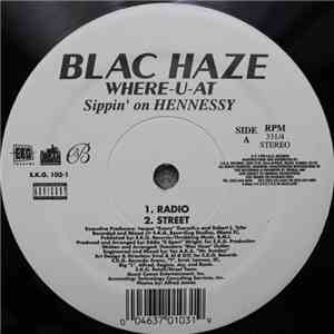Blac Haze - Where-U-At (Sippin' On Hennessy) download flac