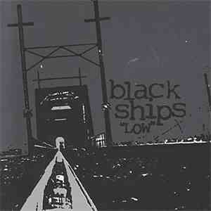 Black Ships - Low download flac