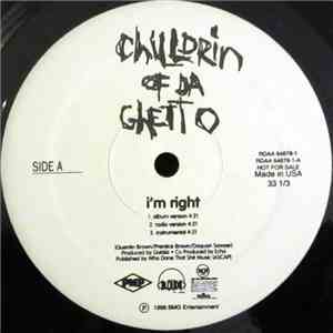Chilldrin Of Da Ghetto - I'm Right download flac