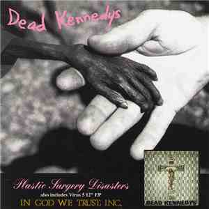 Dead Kennedys - Plastic Surgery Disasters / In God We Trust, Inc. download flac