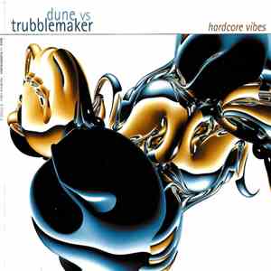 Dune vs. Trubblemaker - Hardcore Vibes download flac