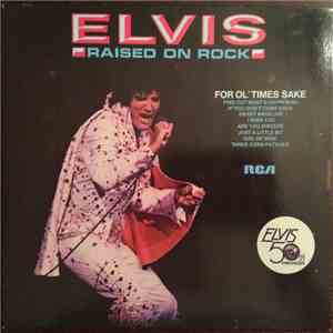 Elvis - Raised On Rock / For Ol' Times Sake FLAC album