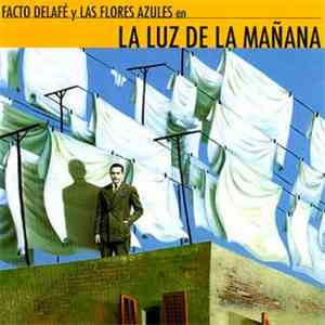 Facto Delafé Y Las Flores Azules - La Luz De La Mañana download flac