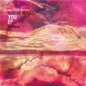 Florian Muller - You EP download flac