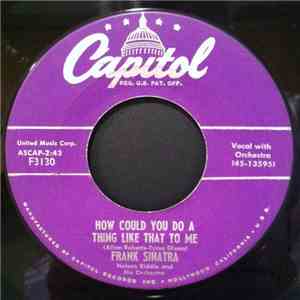 Frank Sinatra - How Could You Do A Thing Like That To Me / Not As A Stranger download flac
