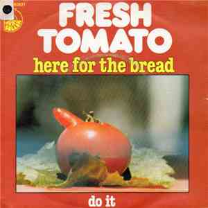 Fresh Tomato - Here For The Bread download flac