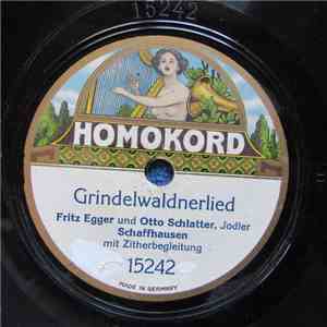 Fritz Egger Und Otto Schlatter - Grindelwaldnerlied / Berner Oberländer-Marsch download flac
