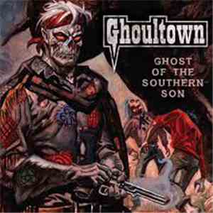 Ghoultown - Ghost Of The Southern Son download flac