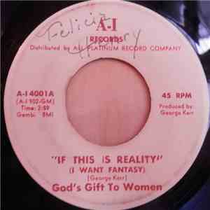 God's Gift To Women - If This Is Reality (I Want Fantasy) / Let Your Heart Be The Judge download flac