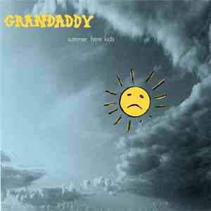 Grandaddy - Summer Here Kids download flac