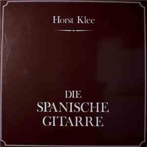 Horst Klee  - Die Spanische Gitarre download flac