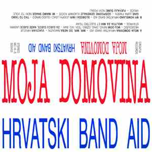 Hrvatski Band Aid / Various - Moja Domovina download flac