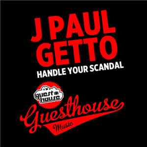 J Paul Getto - Handle Your Scandal download flac