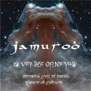 Jamuroo - The Very Best Of Nine Years (Instrumental Music For Fantasy, Meditation And Relaxation) download flac