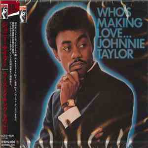 Johnnie Taylor - Who's Making Love download flac