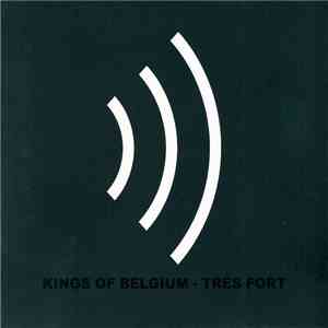 Kings Of Belgium - Très Fort download flac