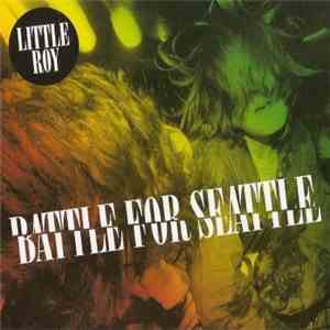 Little Roy - Battle For Seattle download flac
