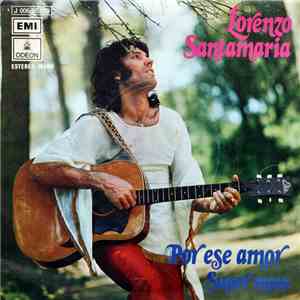 Lorenzo Santamaría - Por Ese Amor / Super Moto download flac