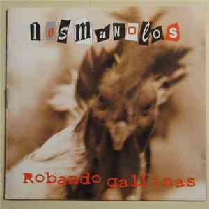Los Manolos - Robando Gallinas download flac