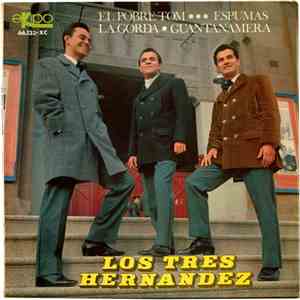 Los Tres Hernández - El Pobre Tom / Espumas / La Gorda / Guantanamera download flac