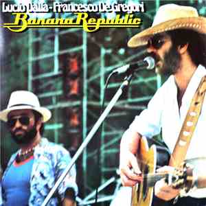 Lucio Dalla, Francesco De Gregori - Banana Republic download flac