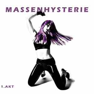 Massenhysterie - 1.Akt download flac