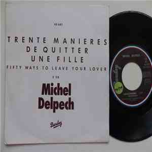 Michel Delpech - Trente Manières De Quitter Une Fille / Kodachrome download flac