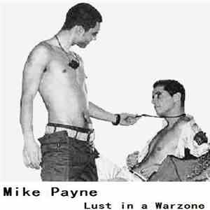 Mike Payne  - Lust In A Warzone download flac