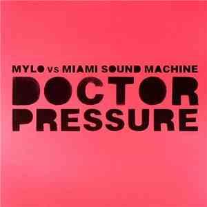 Mylo Vs Miami Sound Machine - Doctor Pressure download flac