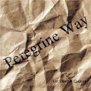 Peregrine Way - Get Down & Country download flac