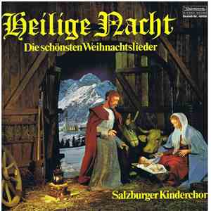 Salzburger Kinderchor, Gerhard Zukriegel, Hermann Delacher - Heilige Nacht Die Schönsten Weihnachtslieder download flac