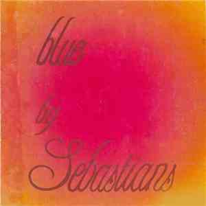 Sebastians - ‎Blue By Sebastians download flac