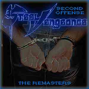 Steel Vengeance - Second Offense: The Remasters download flac