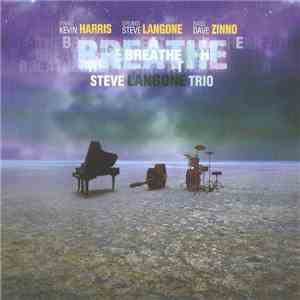 Steve Langone Trio - Breathe download flac