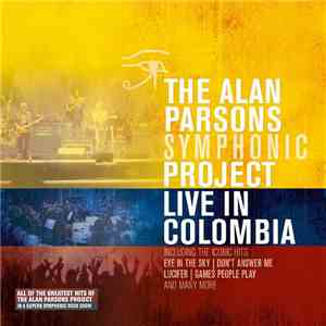 The Alan Parsons Symphonic Project - Live In Colombia download flac