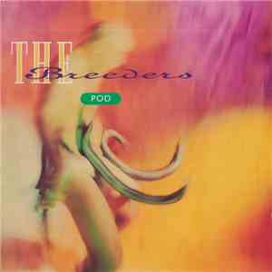 The Breeders - Pod download flac