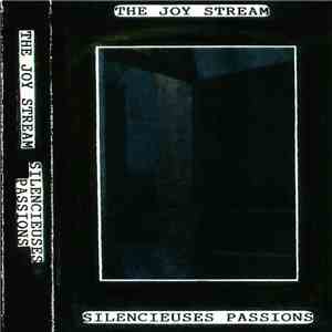 The Joy Stream - Silencieuses Passions download flac