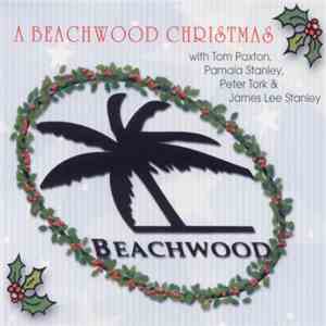 Tom Paxton, Pamala Stanley, Peter Tork & James Lee Stanley - A Beachwood Christmas FLAC album