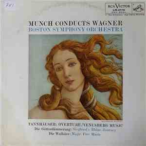 Wagner, Boston Symphony Orchestra, Charles Munch - Music From Tannhäuser, Die Walküre And Die Götterdämmerung download flac