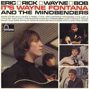 Wayne Fontana & The Mindbenders - Eric, Rick, Wayne And Bob — It's Wayne Fontana And The Mindbenders download flac