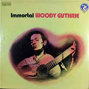 Woody Guthrie - Immortal Woody Guthrie FLAC album