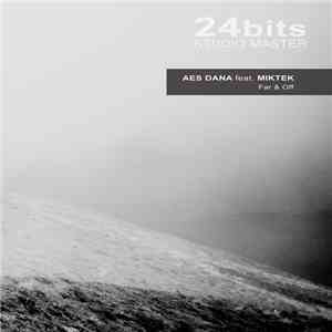 Aes Dana Feat. Miktek - Far & Off download flac