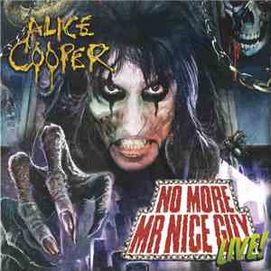 Alice Cooper  - No More Mr. Nice Guy Live! (Alexandra Palace - 29/10/11) download flac