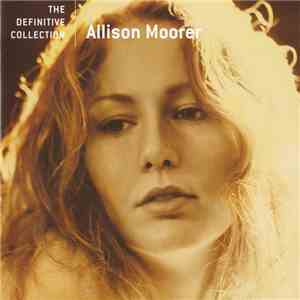 Allison Moorer - The Definitive Collection download flac