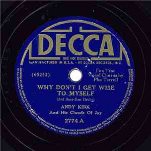 Andy Kirk And His Clouds Of Joy - Why Don't I Get Wise To Myself / Say It Again download flac