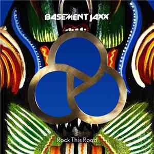 Basement Jaxx - Rock This Road download flac
