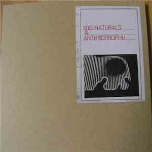 Big Naturals & Anthroprophh - Big Naturals & Anthroprophh download flac