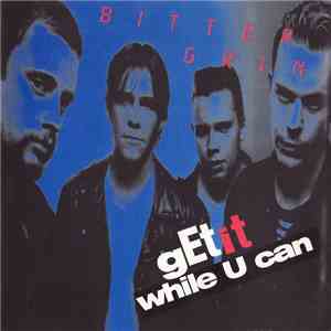 Bitter Grin - Get It While U Can download flac