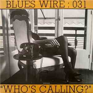 Blues Wire : 031 - Who's Calling? download flac